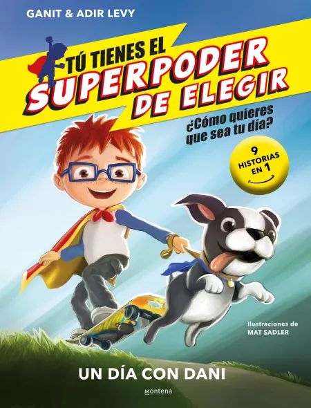 Un Día con Dani - tú Tienes el Superpoder de Elegir