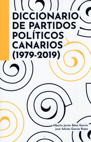 DICCIONARIO DE PARTIDOS POLÍTICOS CANARIOS (1979-2019)