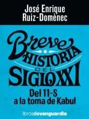 Breve Historia del Siglo Xxi del 11-S a la Toma de Kabul