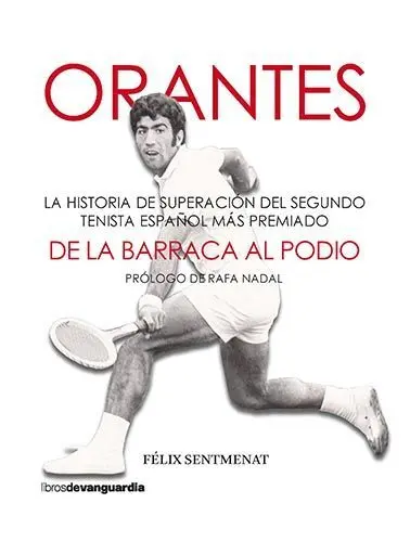 Orantes: de la Barraca Al Podio