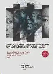 Glocalizacion Patrimonial Como Vehiculo para la Construcción de las Identidades