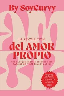 LA REVOLUCIÓN DEL AMOR PROPIO BY SOYCURBY