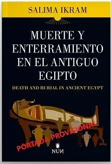 Muerte y Enterramiento en el Antiguo Egipto