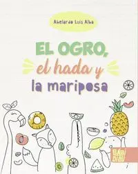 El Ogro, el Hada y la Mariposa