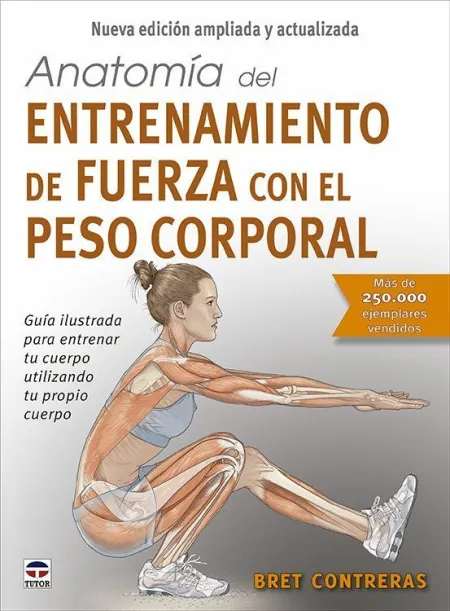 Anatomía del Entrenamiento de Fuerza con el Peso Corporal