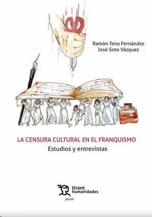 Censura Cultural en el Franquismo. Estudios y Entrevistas