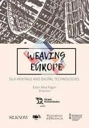 Weaving Europe. Silk Heritage And Digital Technologies