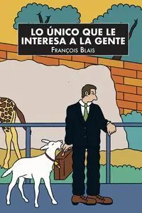 Lo Unico que le Interesa a la Gente