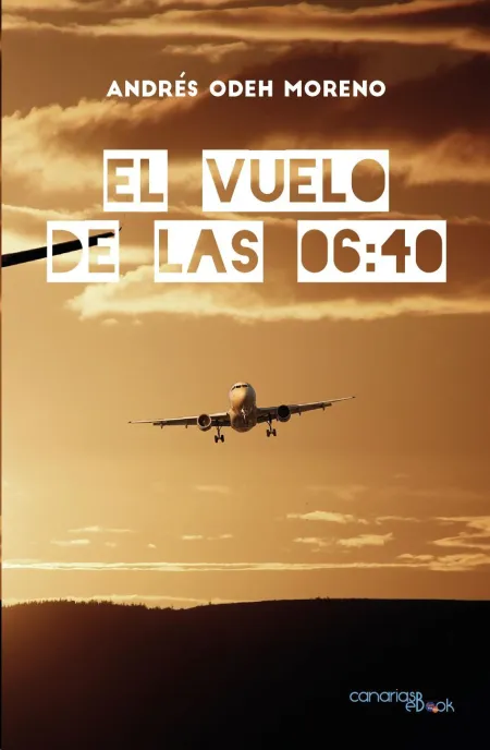 El Vuelo de las 06:40