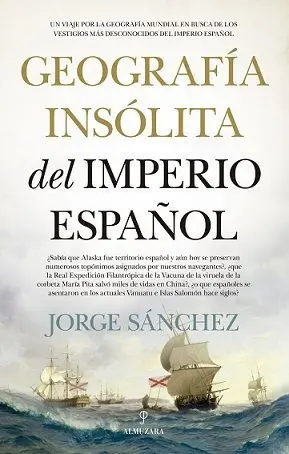 Geografía Insólita del Imperio Español