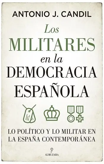 Los Militares en la Democracia Española