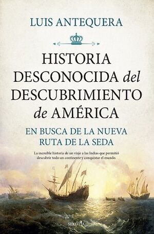 HISTORIA DESCONOCIDA DEL DESCUBRIMIENTO DE AMÉRICA