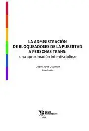 La Administración de Bloqueadores de la Pubertad a Personas Trans