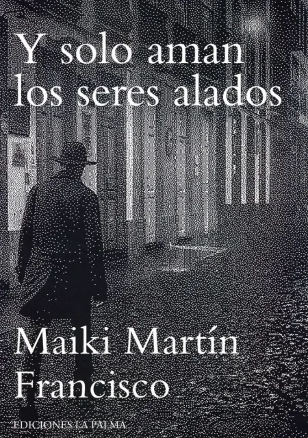 Y Solo Aman los Seres Alados