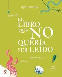 El Libro que no Quería Ser Leído