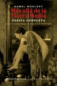 Mas Alla de la Tierra Media. Poesia Completa