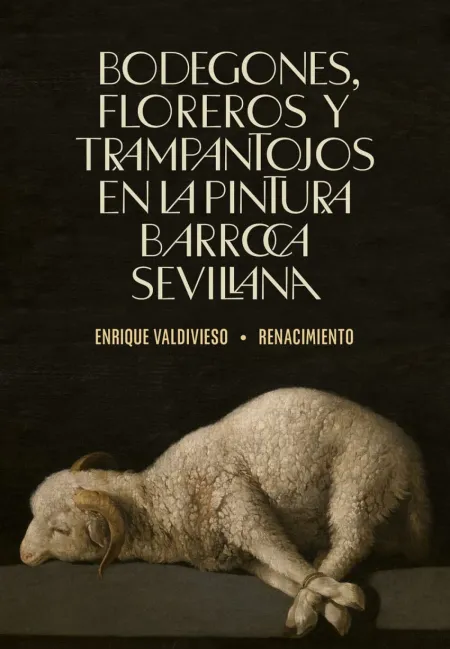 Bodegones, Floreros y Trampantojos en la Pintura Barroca Sevillana
