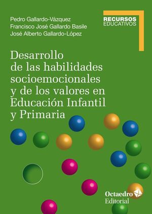 DESARROLLO DE LAS HABILIDADES SOCIOEMOCIONALES Y DE LOS VALORES EN EDUCACIÓN INFANTIL Y PRIMARI