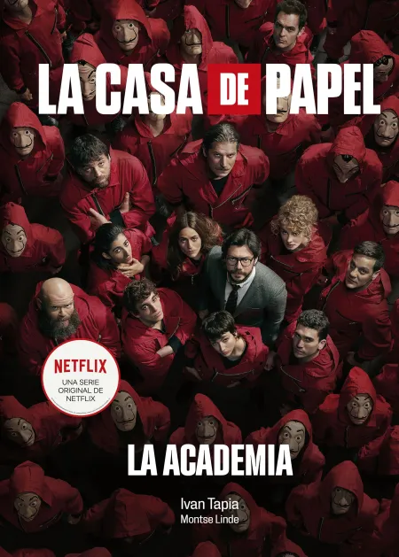 La Casa de Papel. La Academia