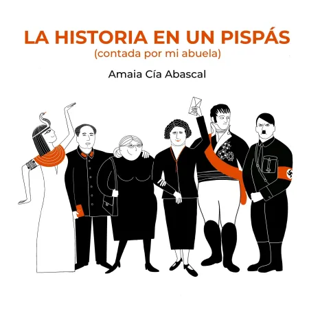 La Historia en un Pispás (Contada por mi Abuela)