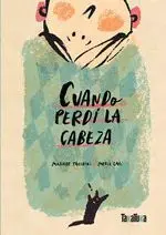 Cuando Perdi la Cabeza