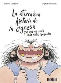Aterradora Historia de Ogresa que Solo se Comía a los Niños Obedientes