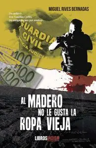 Al Madero no le Gusta la Ropa Vieja