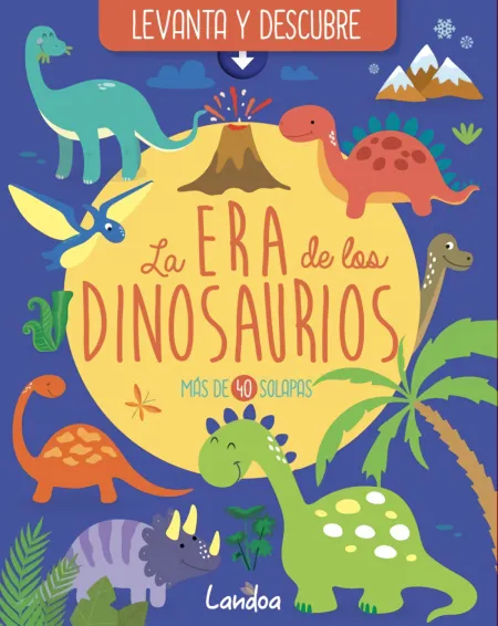 La Era de los Dinosaurios. Levanta y Descubre