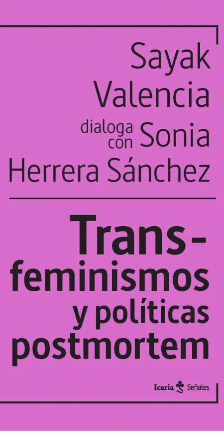 Trans-Feminismos y Políticas Postmortem