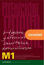 Higiene y Atencion Sanitaria Domiciliaria. Certificado de Profesionalidad