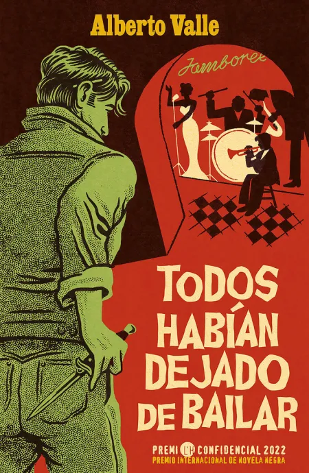 Todos Habían Dejado de Bailar (Premio Internacional de Novela Negra 2022)