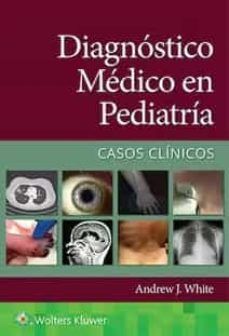 DIAGNOSTICO MEDICO EN PEDIATRIA. CASOS CLÍNICOS