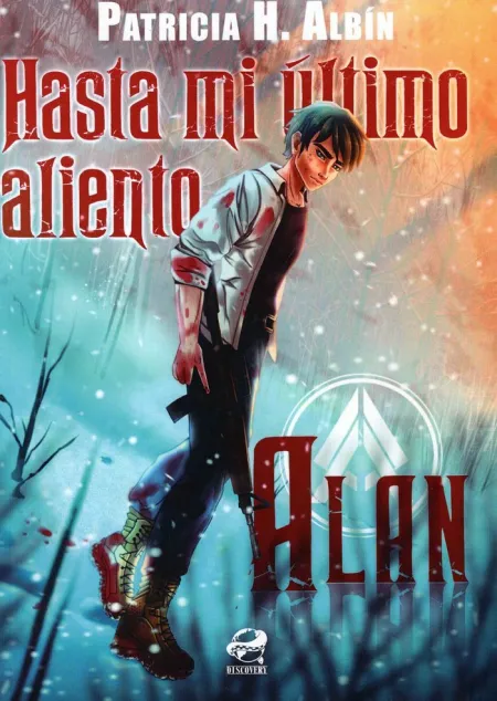 Hasta mi Último Aliento: Alan