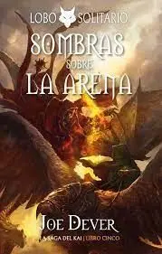 Sombras Sobre la Arena. Lobo Solitario 5