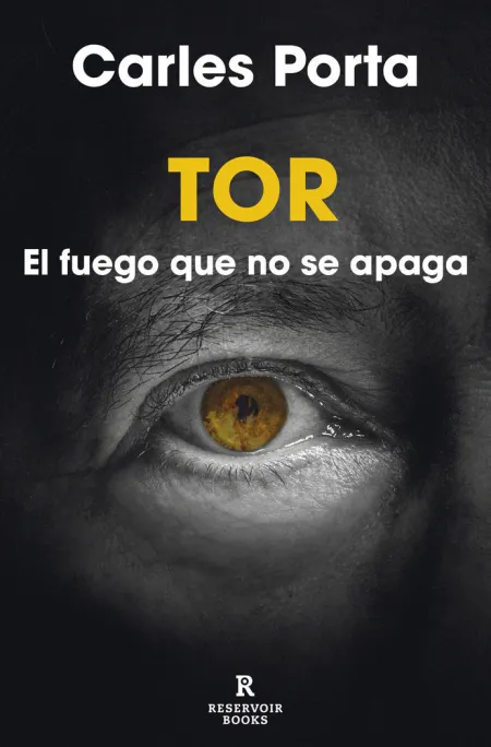 Tor. El Fuego que no se Apaga