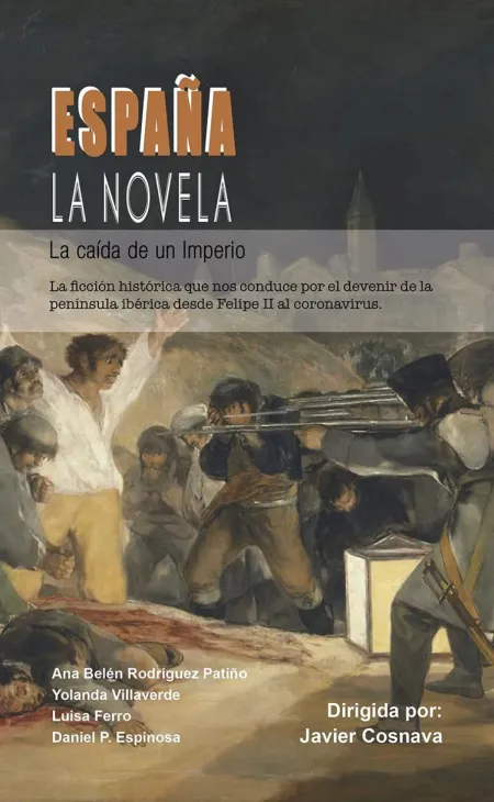 España la Novela. La Caída de un Imperio