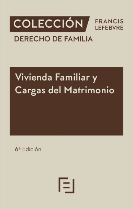 Vivienda Familiar y Cargas del Matrimonio 5ª Edc.
