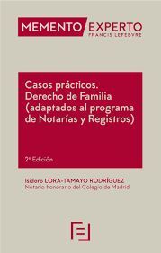 CASOS PRACTICOS DERECHO DE FAMILIA (ADAPTADOS AL PROGRAMA DE NOTARÍAS Y REGISTROS)