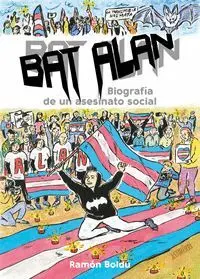 Bat Alan. Biografia de un Asesinato Social