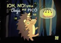 Oh, No! una Abeja me Pico
