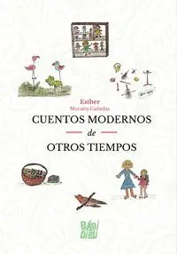 Cuentos Modernos de Otros Tiempos