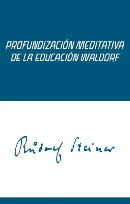 Profundización Meditativa de la Educación Waldorf