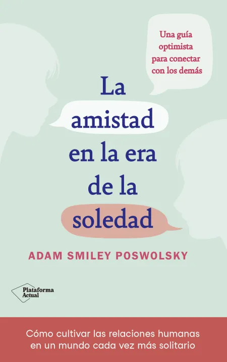 La Amistad en la Era de la Soledad