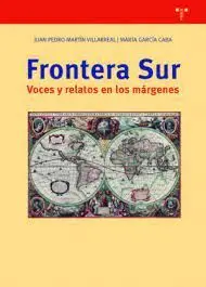 Frontera Sur Voces y Relatos en los Margenes