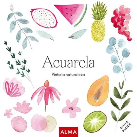 Acuarela. Pinta la Naturaleza (Col. Hobbies)