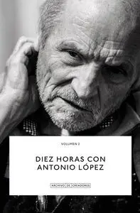 Diez Horas con Antonio Lopez
