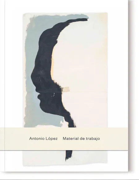 Material de Trabajo. Antonio López