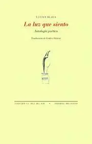 La Luz que Siento. Antología Poética