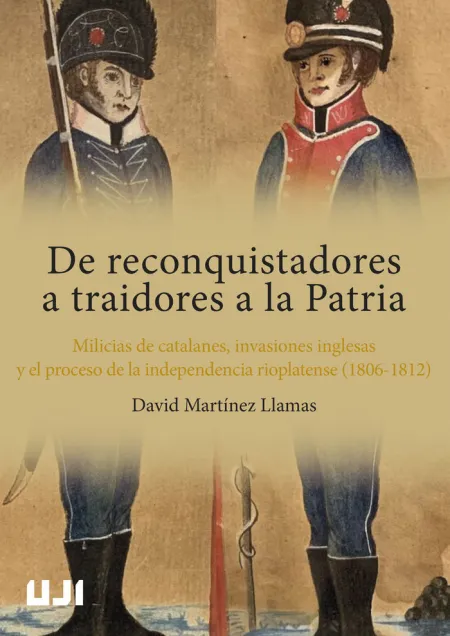 De Reconquistadores a Traidores a la Patria. Milicias de Catalanes, Invasiones