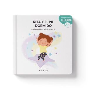 RITA Y EL PIE DORMIDO. MIS PRIMERS LECTURAS 4 AÑOS